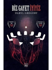 Biz Gayet İyiyiz - Daryl Gregory - İthaki Yayınları