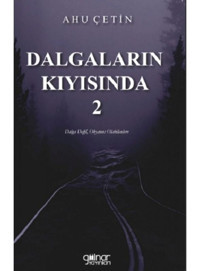Dalgaların Kıyısında - 2 - Ahu Çetin - Gülnar Yayınları