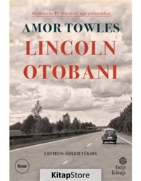 Lincoln Otobanı - Amor Towles - Hep Kitap