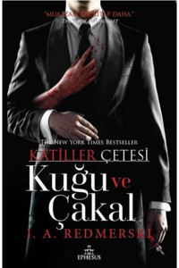 Ephesus Yayınları Katiller Çetesi - Kuğu Ve Çakal J. A. Redmerski