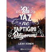 Bu Yaz Ne Yaptığını Biliyorum - Leah Konen - Epsilon Yayınevi