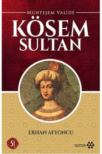 Yeditepe Yayınevi Muhteşem Valide Kösem Sultan