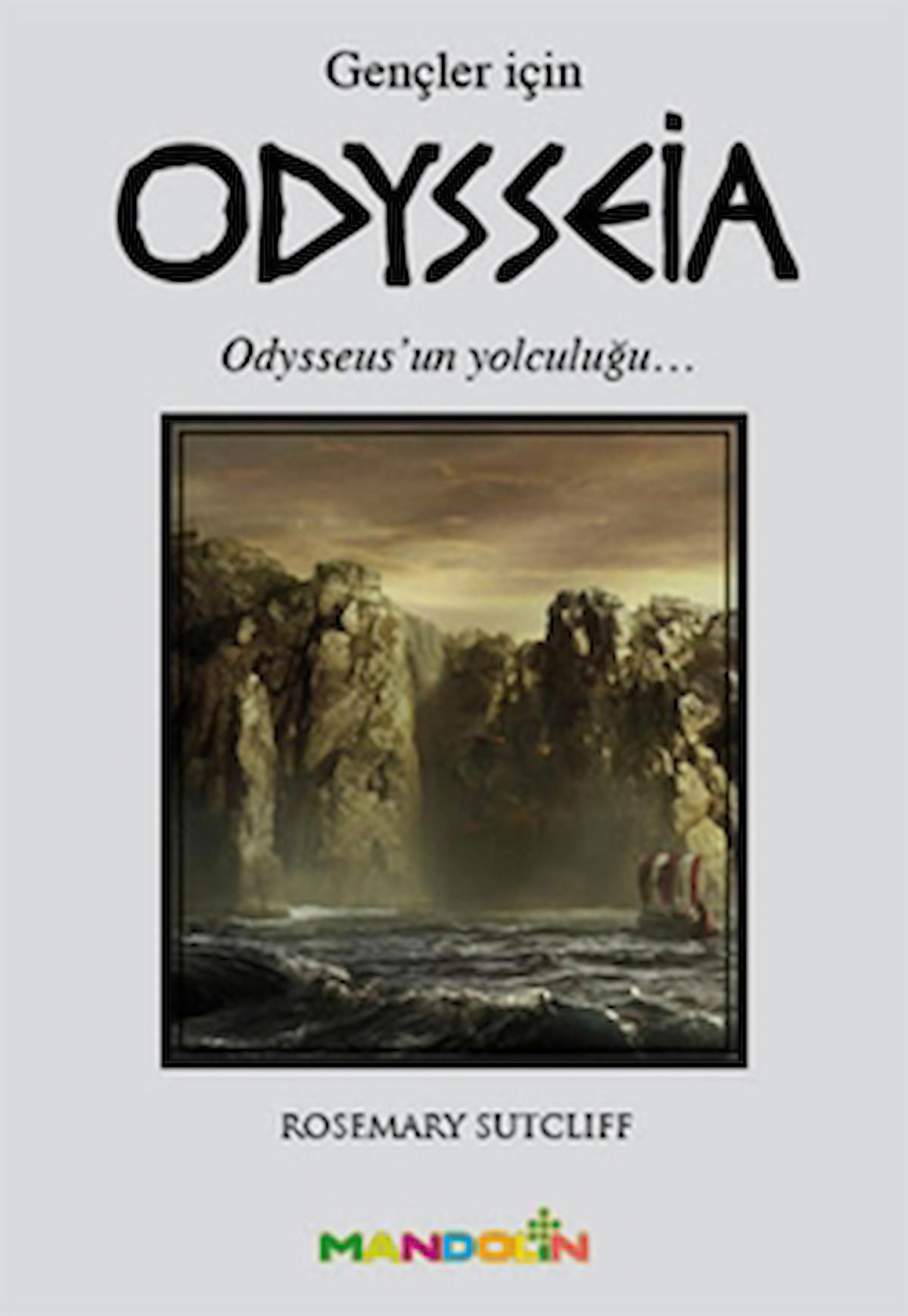 Odysseia (Gençler İçin) / Rosemary Sutcliff / Mandolin Yayınları / 9789751032300