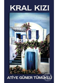 Kral Kızı - Atiye Güner Tümüklü - Platanus Publishing
