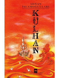 Külhan - Adnan İslamoğulları - Ötüken Neşriyat