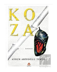 Koza - Aysun Arifoğlu Tekin - Meriç Yayınları