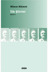 Yapı Kredi Yayınları İlk Şiirler Şiirler 8 Nazım Hikmet