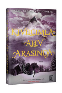 Parodi Yayınları Kıvılcımla Alev Arasında (ciltli) / April Genevieve Tucholke (ışıltı Serisi 2. Kitap)