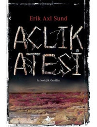 Açlık Ateşi - Erik Axl Sund - Pegasus