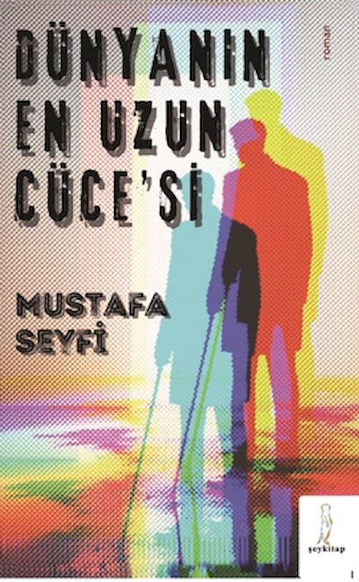 Dünyanın En Uzun Cüce'si / Mustafa Seyfi / Şey Kitap / 9786259528830