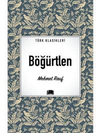 Böğürtlen - Türk Klasikleri - Mehmet Rauf - Ema Kitap