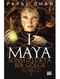 Maya Sonsuzlukta Bir Gölge - Payal Dhar - Carpediem Kitap