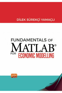 Nobel Bilimsel Eserler Fundamentals of Matlab For Economic Modelling