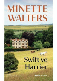 Swift ve Harrier - Minette Walters - Alfa Yayıncılık