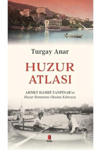 Huzur Atlası - Turgay Anar - Kapı Yayınları