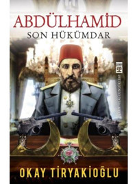 Abdülhamid - Okay Tiryakioğlu - Timaş Yayınları