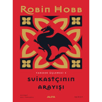 Suikastçının Arayışı - Farseer Serisi 3.Cilt - Robin Hobb - Alfa Yayıncılık