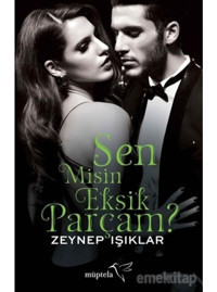 Sen Misin Eksik Parçam? - Zeynep Işıklar - Müptela Yayınları