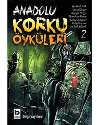Anadolu Korku Öyküleri - 2 - Demokan Atasoy - Ayşegül Nergis - Bilgi Yayınevi