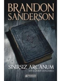 Sınırsız Arcanum - Brandon Sanderson - Akılçelen Kitaplar