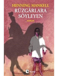 Rüzgarlara Söyleyen - Henning Mankell - Metis Yayınları