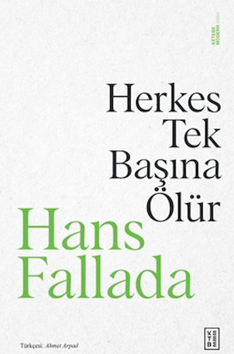 Herkes Tek Başına Ölür / Hans Fallada / Ketebe Yayınları / 9786255998170