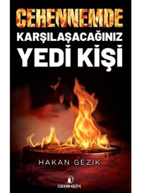 Cehennemde Karşılaşacağınız Yedi Kişi - Hakan Gezik - İskenderiye Yayınları