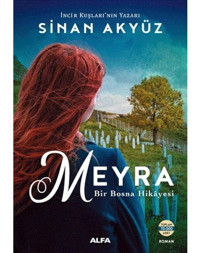 Meyra-Bir Bosna Hikayesi - Sinan Akyüz - Alfa Yayıncılık