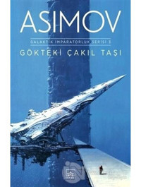 Gökteki Çakıl Taşı-Galaktik İmparatorluk Serisi 3 - Isaac Asimov - İthaki Yayınları
