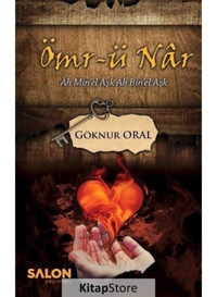 Ömr-ü Nar - Göknur Oral - Salon Yayınları