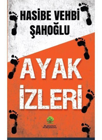 Ayak İzleri - Hasibe Vehbi Şahoğlu - Platanus Publishing