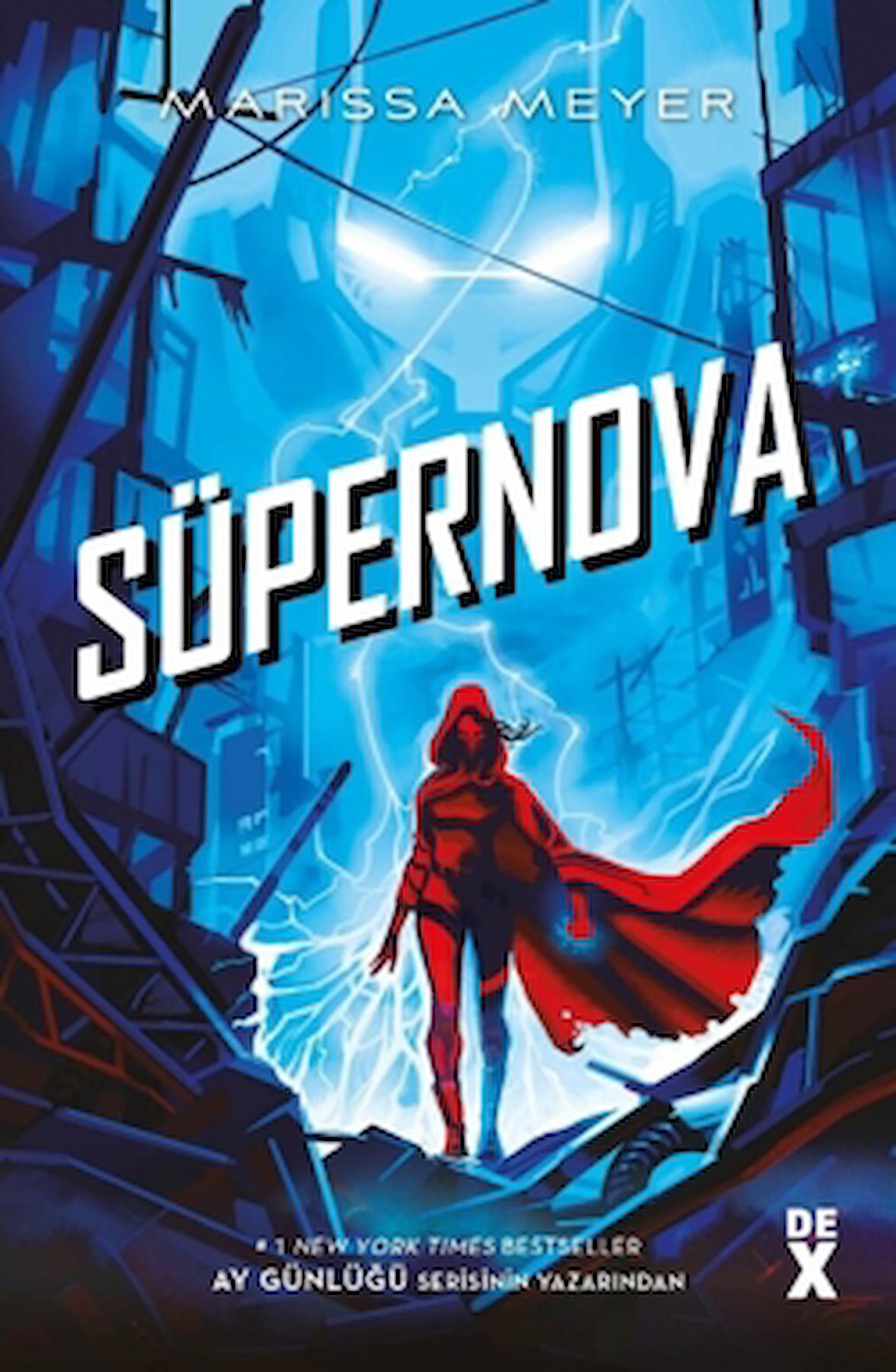 Muhalifler 3 - Süpernova / Marissa Meyer / Dex Yayınevi / 9786256932432 / Ciltli