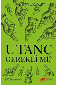 The Kitap Utanç Gerekli mi? / Jennifer Jacquet / The Kitap /