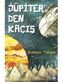 Jüpiter'den Kaçış - Zübeyir Tokgöz - Genç Timaş