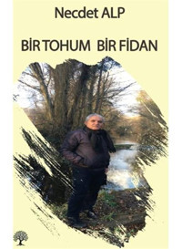 Bir Tohum Bir Fidan - Necdet Alp - Platanus Publishing