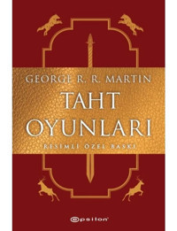 Taht Oyunları-Resimli Özel Baskı - George R. R. Martin - Epsilon Yayınevi