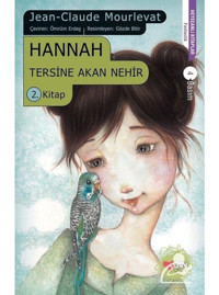 Hannah - Tersine Akan Nehir 2 - Jean Claude Mourlevat - Can Çocuk Yayınları