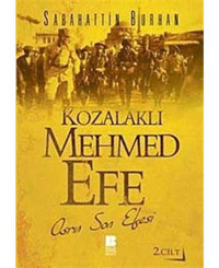 Kozalaklı Mehmed Efe - 2. Cilt - Sabahattin Burhan - Bilge Kültür Sanat