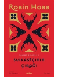 Suikastçının Çırağı - Farseer Serisi 1.Cilt - Robin Hobb - Alfa Yayıncılık