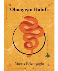 Olmayışın Habili - Yunus Bektaşoğlu - Yitik Ülke Yayınları
