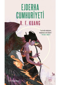 Ejderha Cumhuriyeti - Haşhaş Savaşı Üçlemesi 2 - R. F. Kuang - İthaki Yayınları
