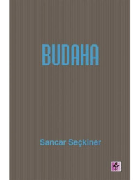 Budaha - Sancar Seçkiner - Efil Yayınevi Yayınları
