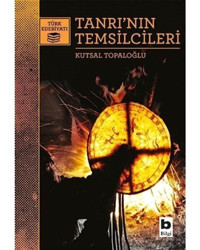 Tanrının Temsilcileri - Kutsal Topaloğlu - Bilgi Yayınevi