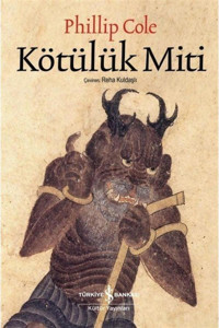 İş Bankası Yayınları Kötülük Miti İş Bankası Kültür Yayınları (Korunaklı Poşetle)
