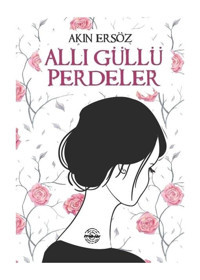 Allı Güllü Perdeler - Akın Ersöz - Mühür Kitaplığı