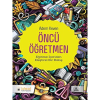 Öncü Öğretmen - Adem Keven - İdeal Kültür Yayıncılık