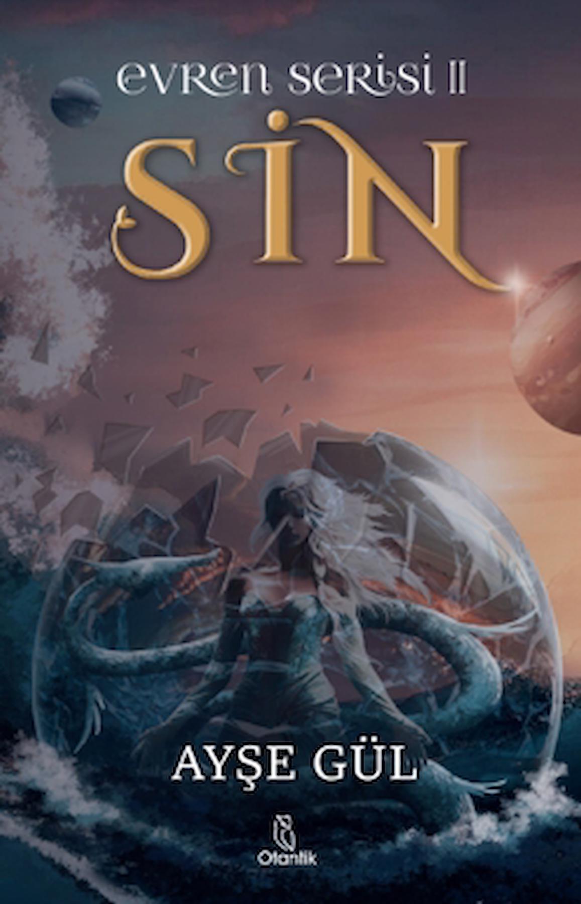 Sin - Evren Serisi 2 / Ayşe Gül / Otantik Kitap / 9786256770232