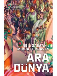 Ara Dünya - Neil Gaiman - Michael Reaves - İthaki Yayınları
