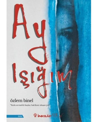 Ay Işığım - Özlem Binel - İnkılap Kitabevi