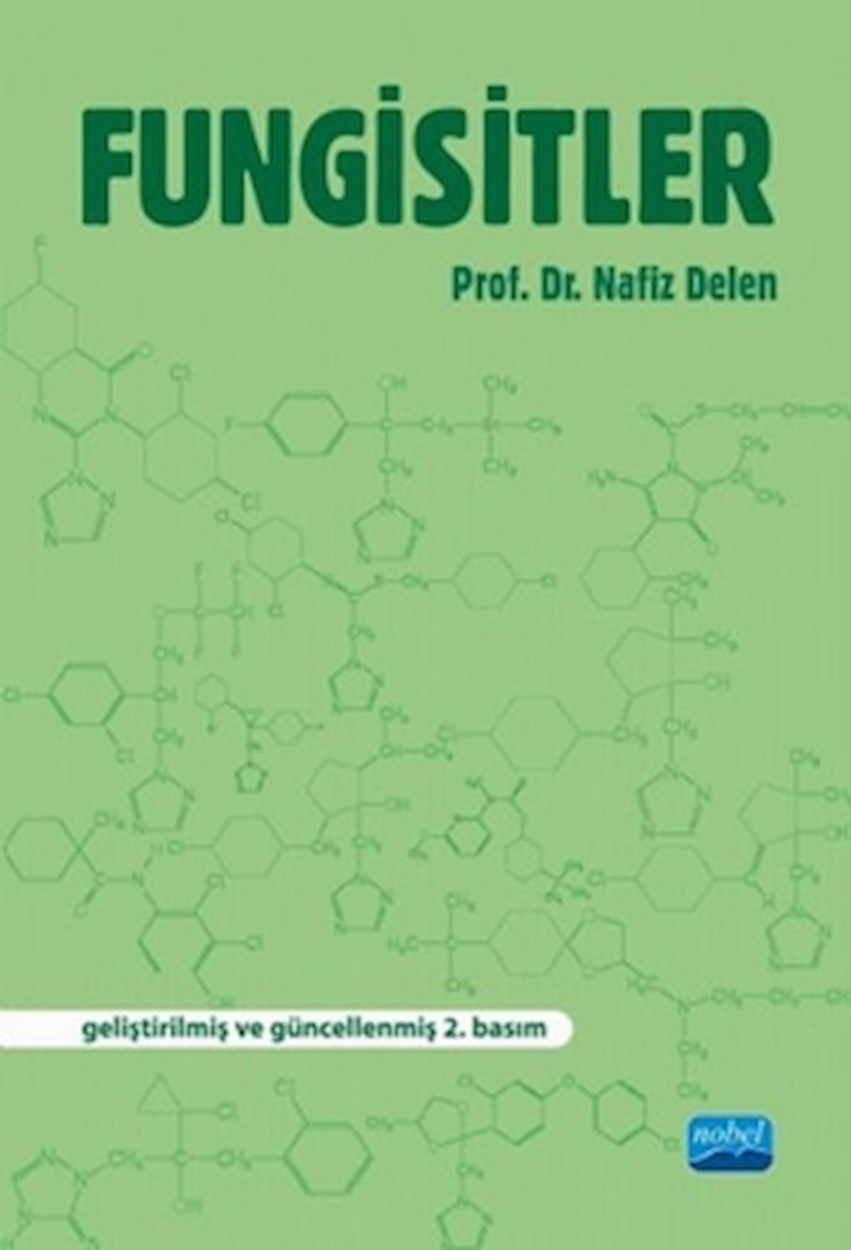 Fungisitler / Nafiz Delen / Nobel Akademik Yayıncılık / 9786053203476